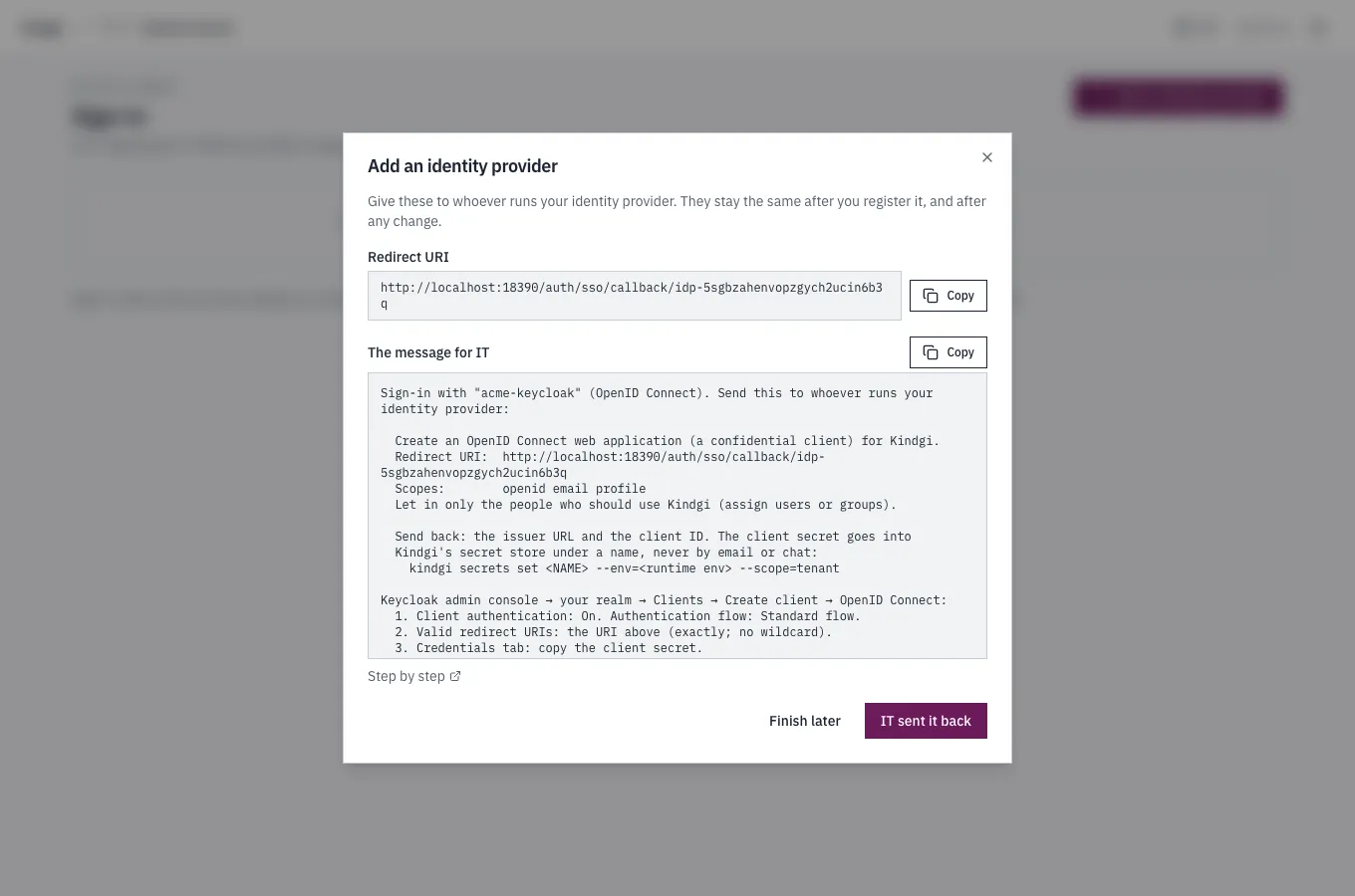 Add an identity provider: the redirect URI and the message for IT, with Keycloak's steps, then Finish later and IT sent it back