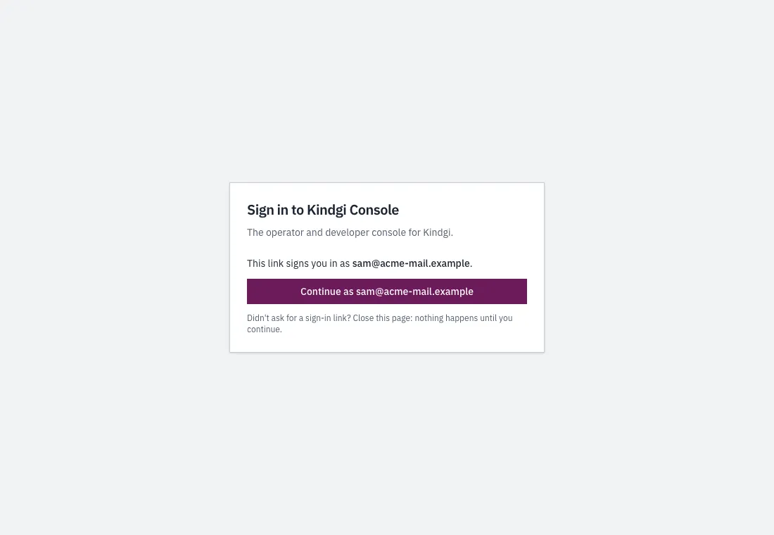 This link signs you in as sam@acme-mail.example. Continue as sam@acme-mail.example. Didn't ask for a sign-in link? Close this page: nothing happens until you continue.