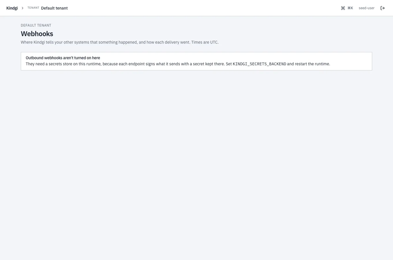 The Webhooks page on a runtime without a secrets store: "Outbound webhooks aren't turned on here", and that they need a secrets store, set with KINDGI_SECRETS_BACKEND.