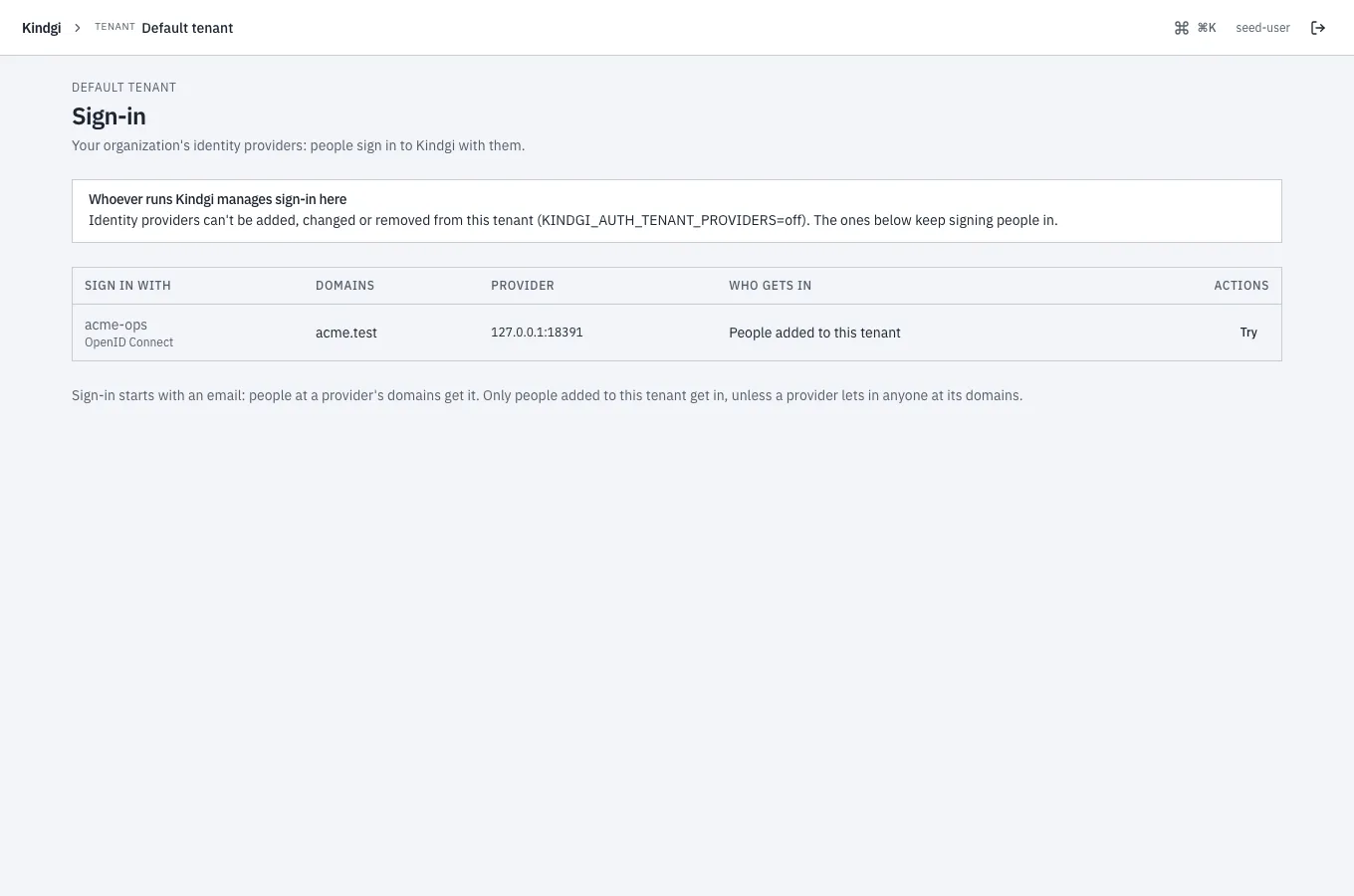 The Sign-in page with KINDGI_AUTH_TENANT_PROVIDERS=off: Whoever runs Kindgi manages sign-in here, and acme-ops listed with Try only