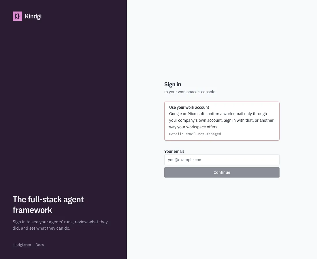 Use your work account: Google or Microsoft confirm a work email only through your company's own account. Sign in with that, or another way your workspace offers. Detail: email-not-managed