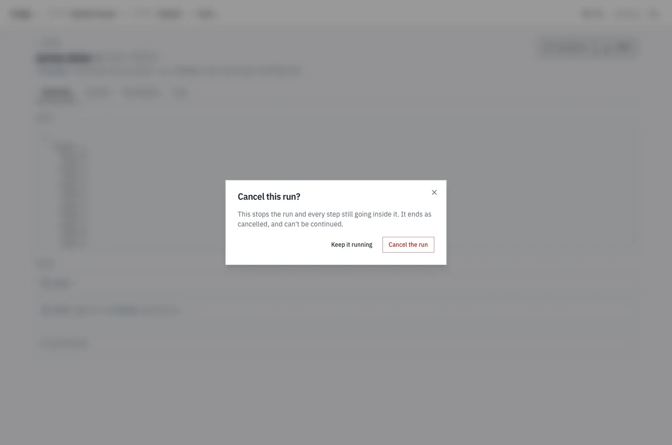 The Cancel this run? dialog over a running flow run's page: "This stops the run and every step still going inside it. It ends as cancelled, and can't be continued.", with Keep it running and Cancel the run.