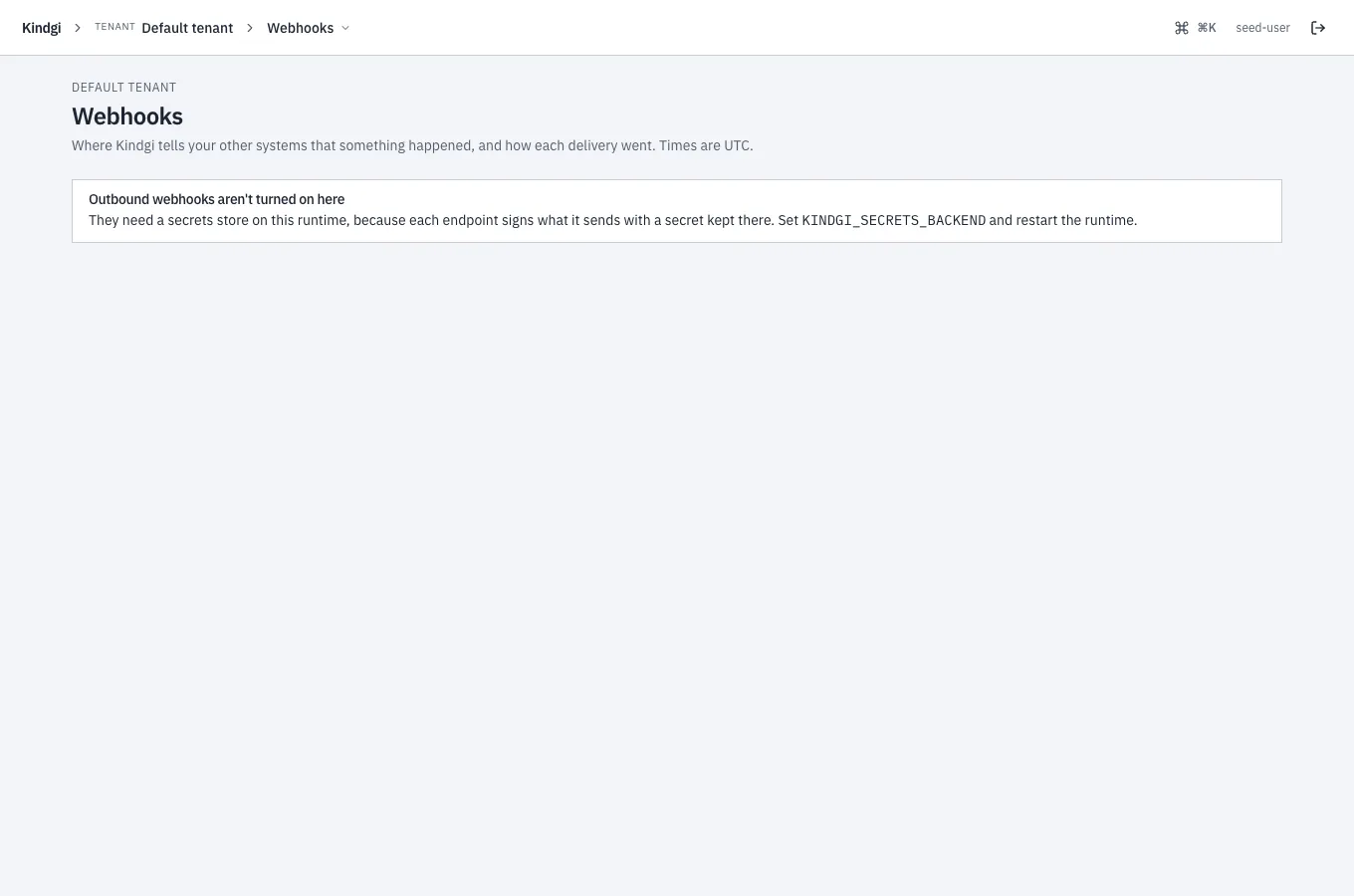The Webhooks page on a runtime without a secrets store: "Outbound webhooks aren't turned on here", and that they need a secrets store, set with KINDGI_SECRETS_BACKEND.