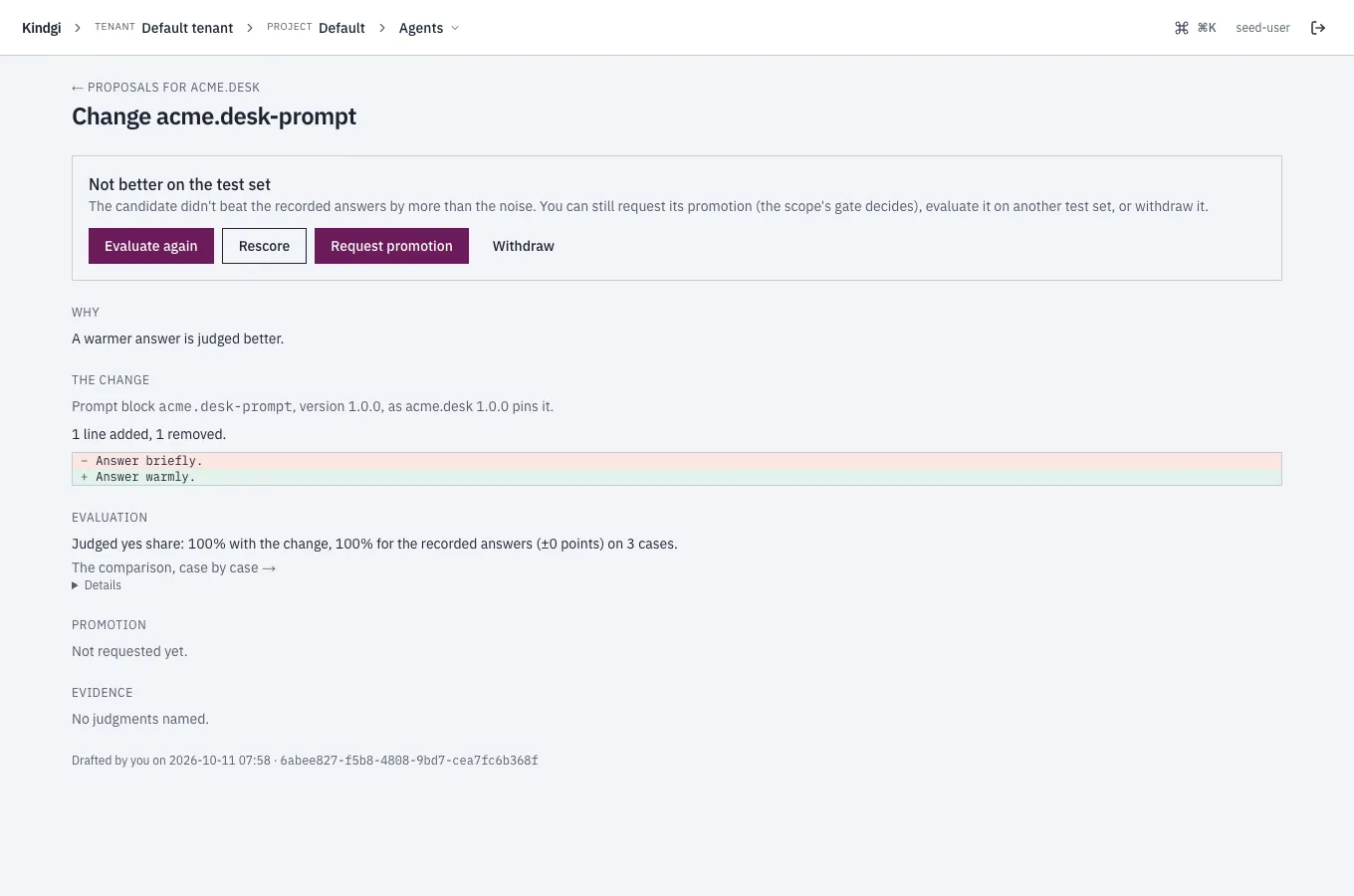 The proposal "Change acme.desk-prompt" after the rescore: Not better on the test set; the change from "Answer briefly." to "Answer warmly."; and its evaluation, "Judged yes share: 100% with the change, 100% for the recorded answers (±0 points) on 3 cases."