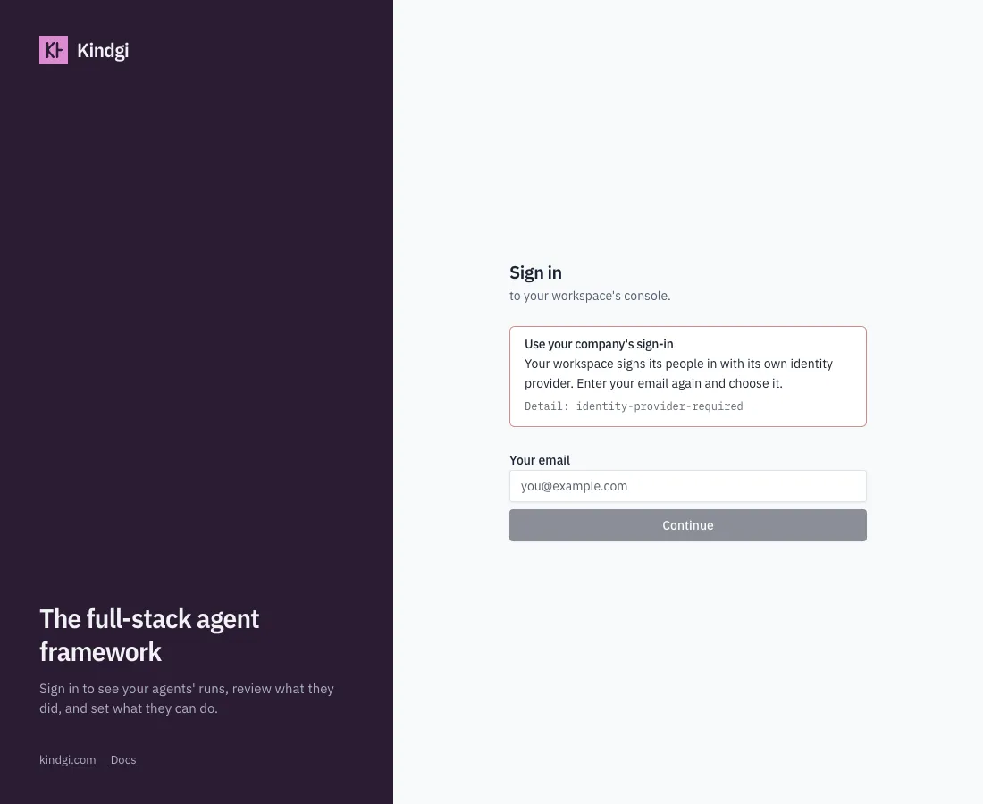 Use your company's sign-in: Your workspace signs its people in with its own identity provider. Enter your email again and choose it. Detail: identity-provider-required